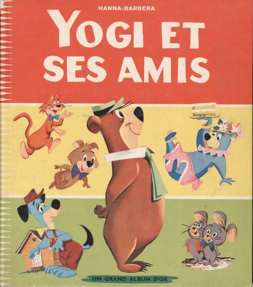 Yogi et ses amis : Roquet belles-oreilles cendrine jules pixie et dixie boubou - Hanna-Barbera - Livre