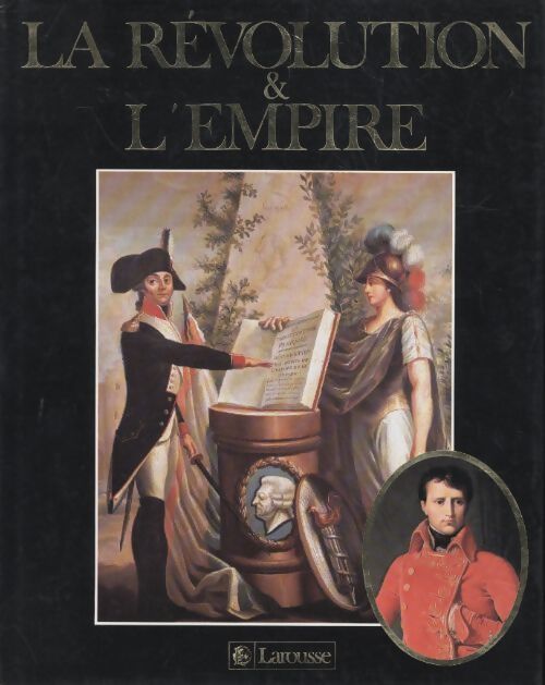 Livrenpoche : La révolution & l'empire 1789-1815 - Bernardine Melchior-Bonnet - Livre