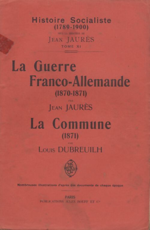 Livrenpoche : Histoire socialiste (1789-1900) Tome XI : La guerre franco-allemande / La commune - Louis Dubreuilh - Livre