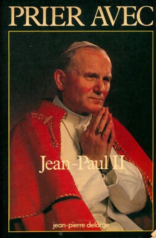 Prier avec Jean-Paul II - Collectif - Livre