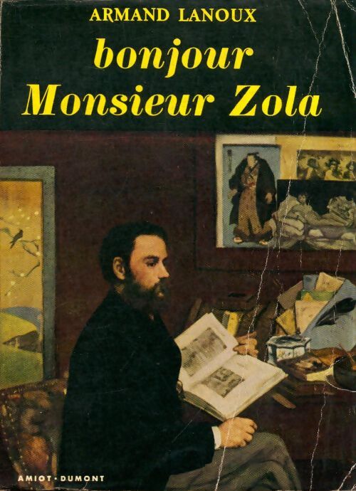 Bonjour monsieur Zola - Armand Lanoux - Livre