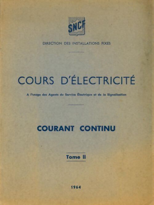 Cours d'électricité courant continu tome ii - Collectif - Livre