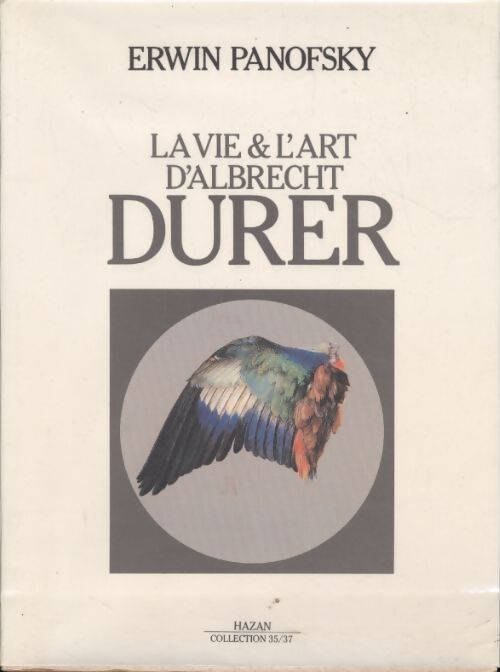 La vie et l'art d'Albrecht Dürer - Erwin Panofsky - Livre