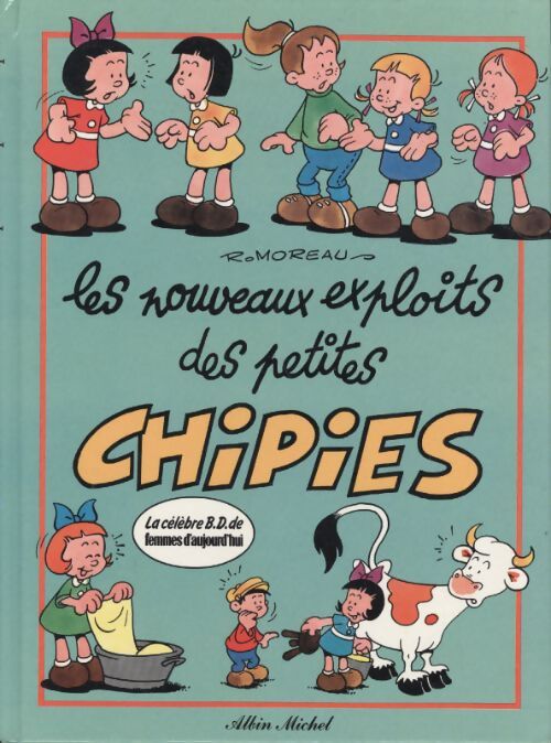 Les nouveaux exploits des p'tites chipies - Romoreau - Livre