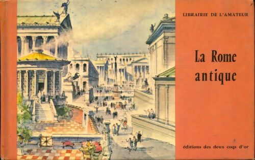 La Rome antique - Collectif - Livre