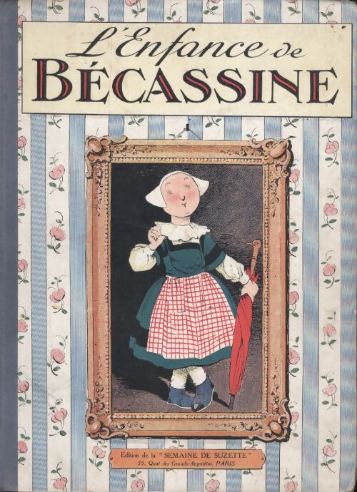L'enfance de Bécassine - Caumery / Pinchon - Livre