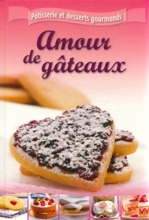 Amour de gâteaux - Collectif - Livre