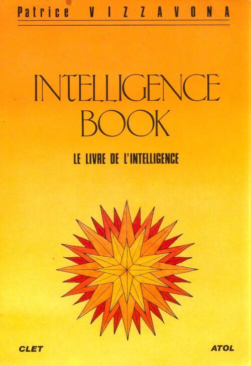 Intelligence book : Le livre de l'intelligence - Patrice Vizzavona - Livre