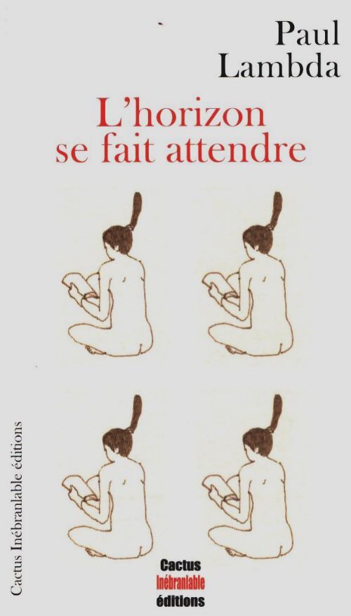 L'horizon se fait attendre - Paul Lambda - Livre