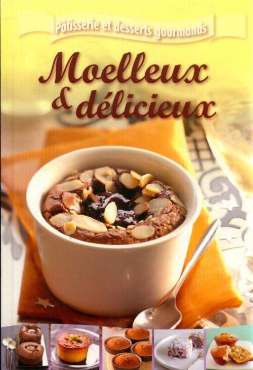 Moelleux & délicieux - Collectif - Livre