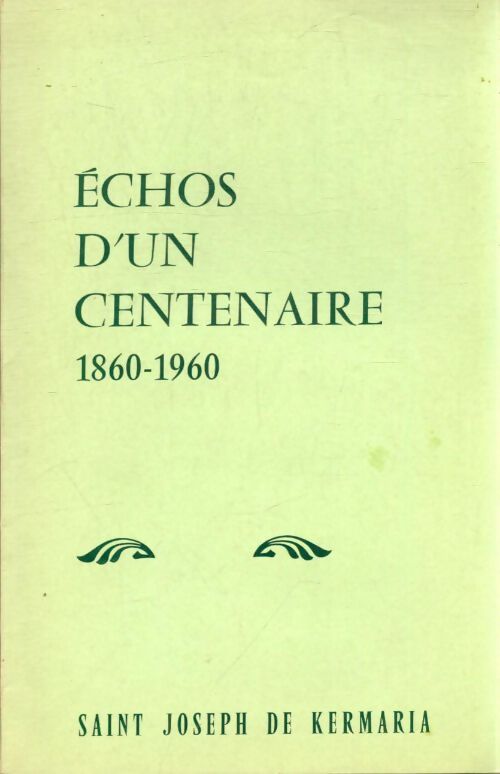 Échos d'un centenaire 1860-1960 - Collectif - Livre