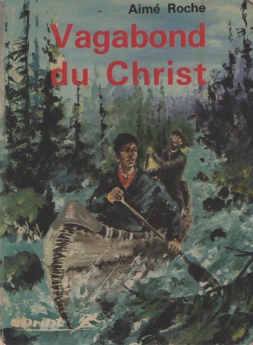 Vagabond du Christ - Aimé Roche - Livre