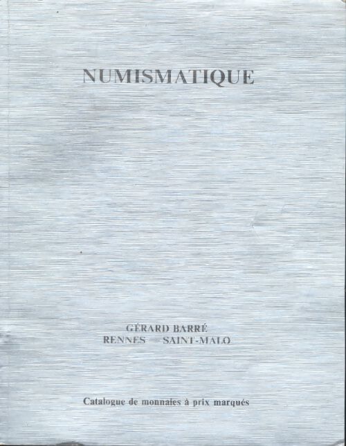 Numismatique 1984 - Gérard Barré - Livre