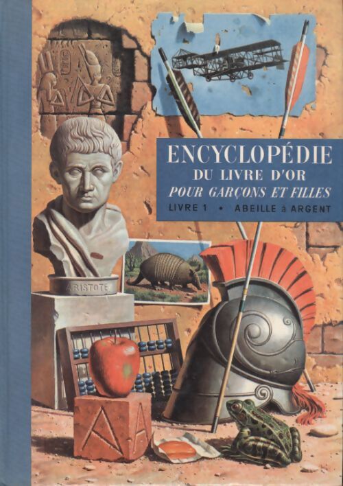 Encylopédie du livre d'or pour garçons et filles Tome I : Abeille à Argent - Collectif - Livre