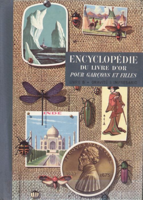 Encylopédie du livre d'or pour garçons et filles Tome VIII : Gravité à Impresario - Collectif - Livre