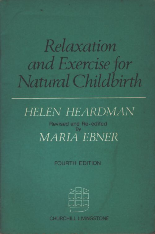 Relaxation and exercise for natural childbirth - Maria Helen; Ebner - Livre