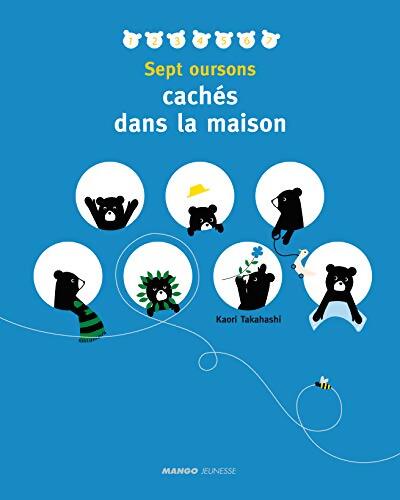 7 oursons caches dans la maison - Kaori Takahashi - Livre