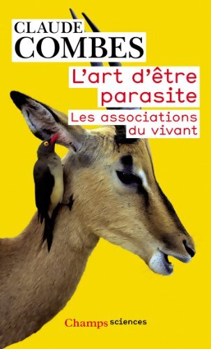 L'art d'être parasite (Les associations du vivant) - Claude Combes - Livre