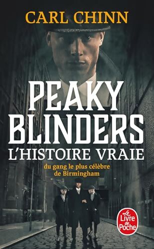Peaky blinders : L'histoire vraie du gang le plus célèbre de birmingham - Carl Chinn - Livre