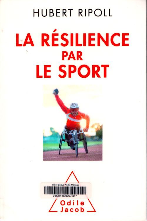 La résilience par le sport : Surmonter le handicap - Hubert Ripoll - Livre