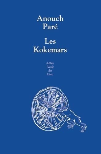 Les kokemars - Anouch Paré - Livre