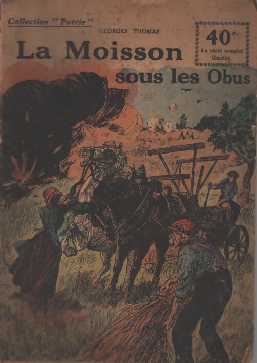 La moisson sous les obus - Georges Thomas - Livre