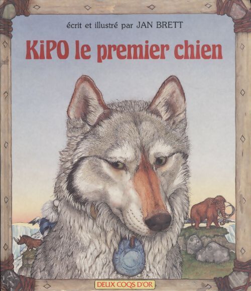 Kipo le premier chien - Jan Brett - Livre