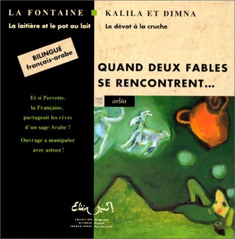Quand deux fables se rencontrent (bilingue français-arabe) - Jean De La Fontaine - Livre