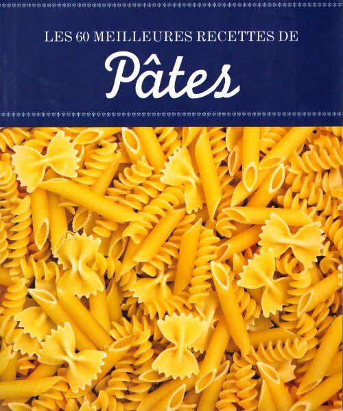 Les 30 meilleurs recettec de pâtes - Collecif - Livre