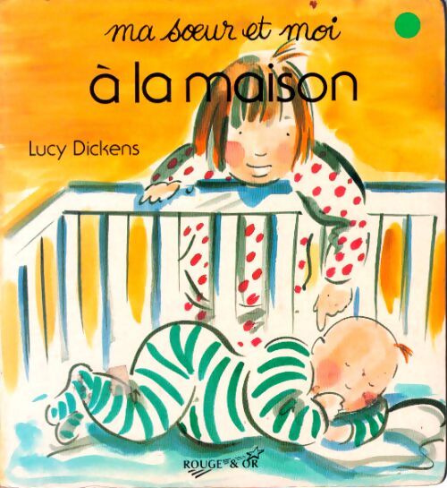 Ma soeur et moi a la maison - Lucy Dickens - Livre