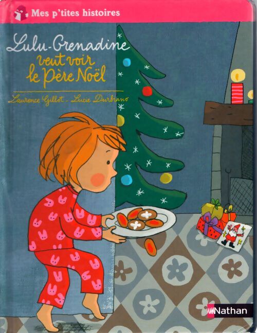 Lulu-Grenadine veut voir le Père Noël - Laurence Gillot, Lucie Durbiano - Livre
