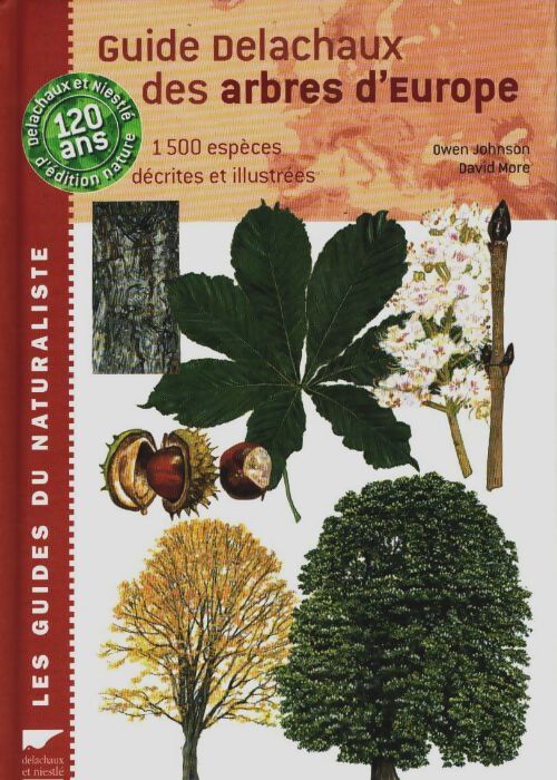 Guide delachaux des arbres d'Europe : 1500 espèces décrites et illustrées - Owen Johnson - Livre