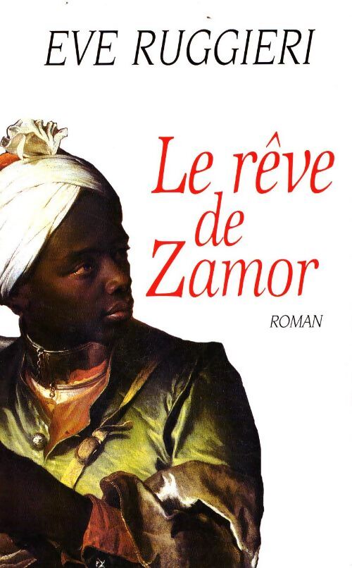 Le rêve de Zamor - Eve Ruggieri - Livre