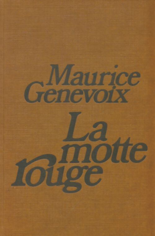 La Motte rouge - Maurice Genevoix - Livre