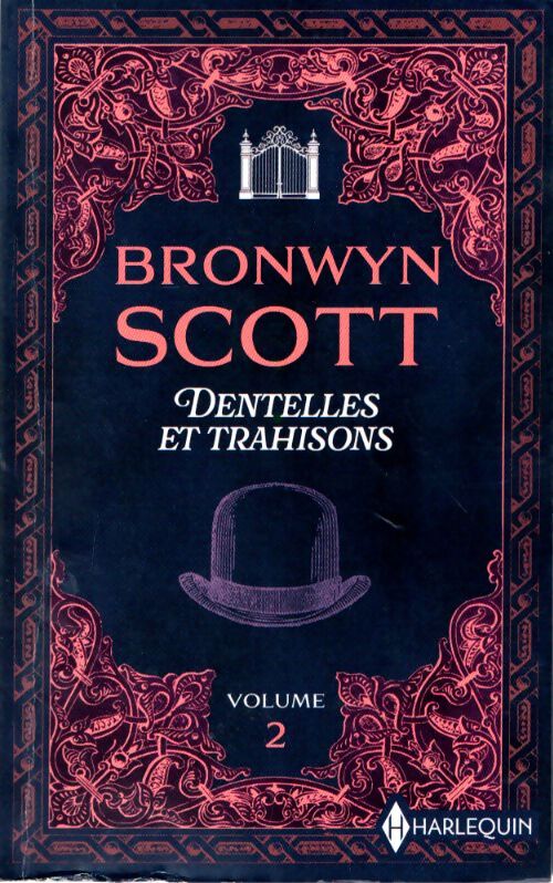 Dentelles et trahisons Tome II : La mystérieuse invitée du bal / l'espoir d'une lady - Bronwyn Scott - Livre