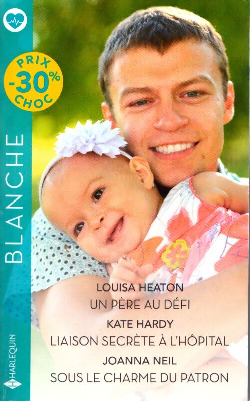 Un père au défi - liaison secrète à l'hôpital - sous le charme du patron - Louisa Heaton - Livre