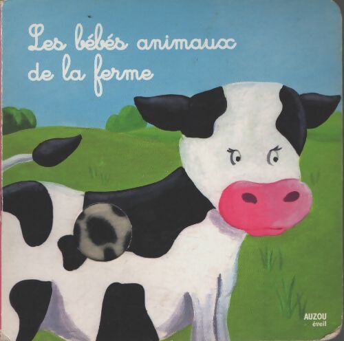 Les bébés animaux de la ferme - Inconnu - Livre