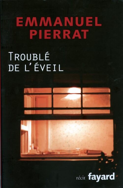 Troublé de l'éveil - Emmanuel Pierrat - Livre
