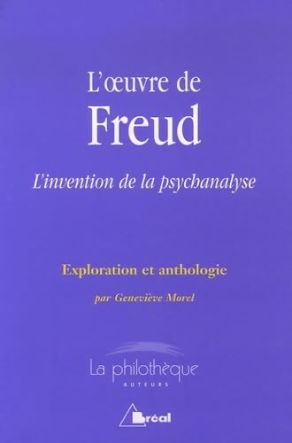 L'oeuvre de freud - invention psychanalise - Morel - Livre