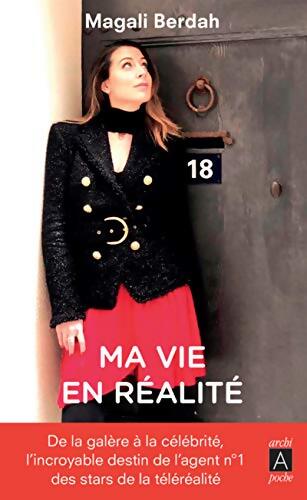 Ma vie en réalité - Magali Berdah - Livre
