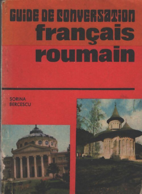 Guide de conversation français roumain - Sorina Bercescu - Livre