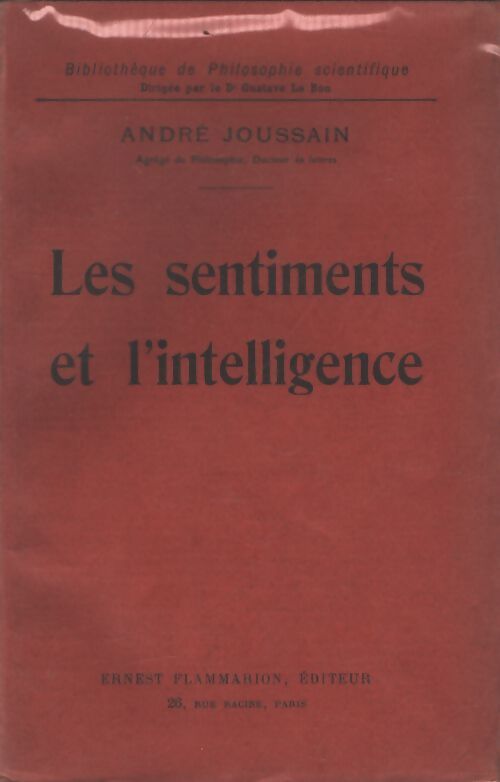 Les sentiments et l'intelligence - André Joussain - Livre