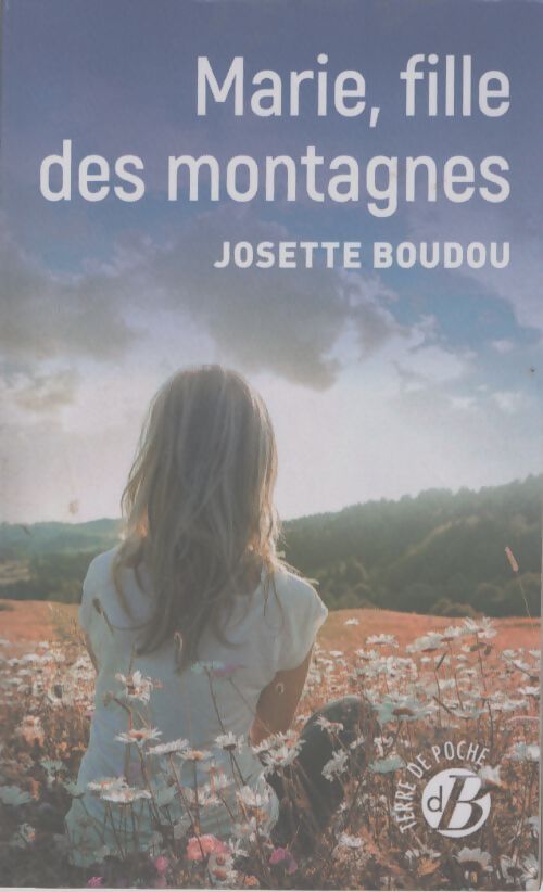 Marie fille des montagnes - Josette Boudou - Livre