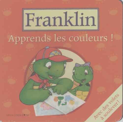 Apprends les couleurs ! - Paulette Bourgeois - Livre