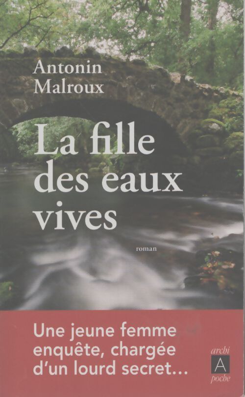 La fille des eaux vives - Antonin Malroux - Livre