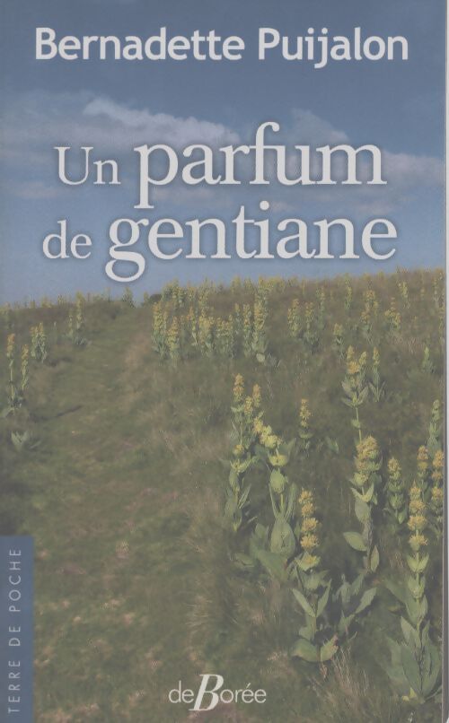 Un parfum de gentiane - Bernadette Puijalon - Livre