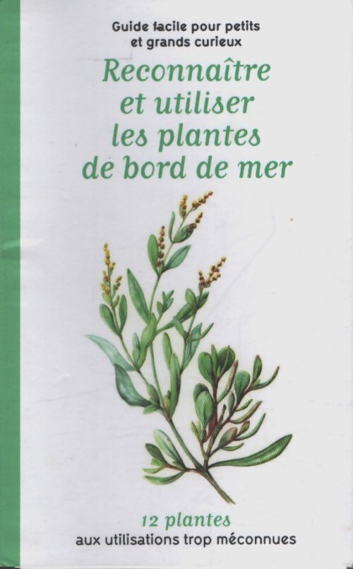 Reconnaître et utiliser les plantes de bord de mer - Collectif - Livre