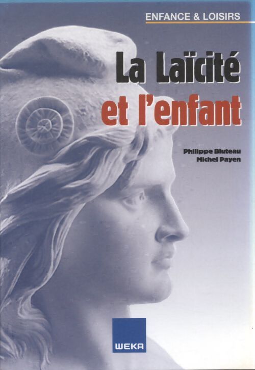 La laïcité et l'enfant - Philippe Bluteau - Livre