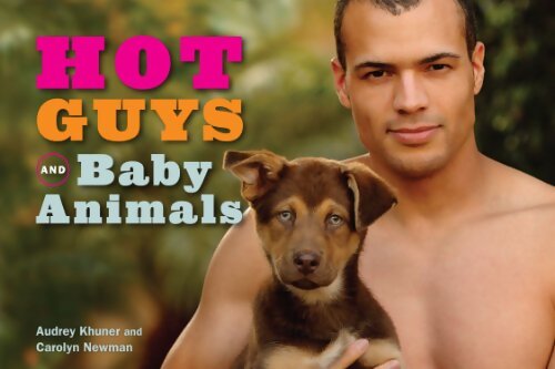Hot guys and baby animals - Audrey Khuner - Livre