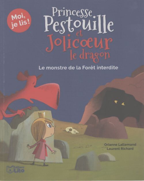 Princesse Pestouille et Jolicoeur la Dragon : Le monstre de la forêt interdite - Orianne Lallemand - Livre